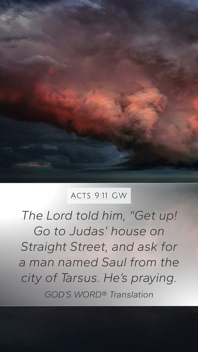 Acts 9:11 GW Mobile Phone Wallpaper - The Lord told him, “Get up! Go to Judas’ - Mobile Bible Verse Wallpaper