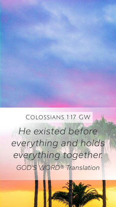 Colossians 1:17 GW Bible Verse Image