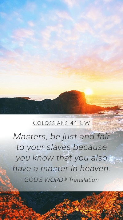 Colossians 4:1 GW Bible Verse Image