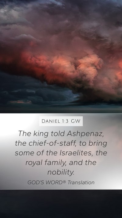 Daniel 1:3 GW Bible Verse Image