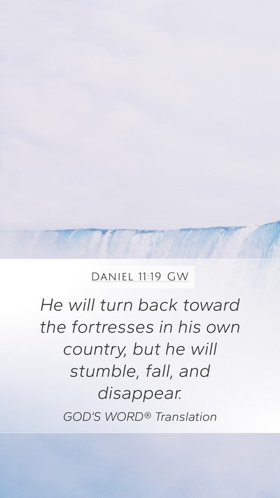 Daniel 11:19 GW Bible Verse Image