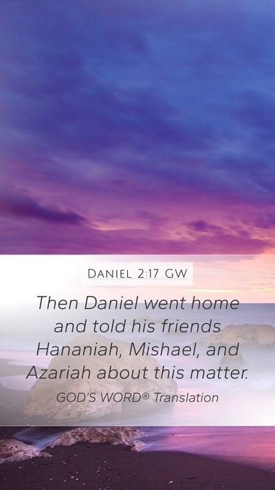 Daniel 2:17 GW Bible Verse Image