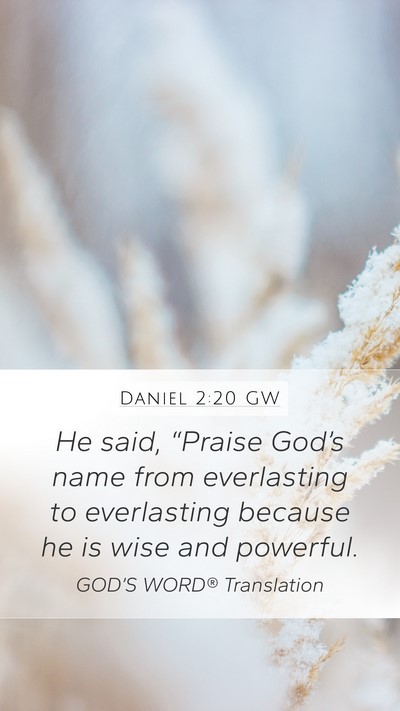 Daniel 2:20 GW Bible Verse Image