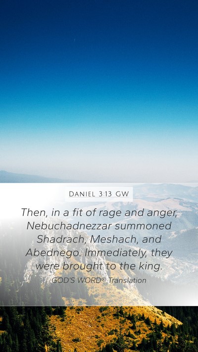 Daniel 3:13 GW Bible Verse Image