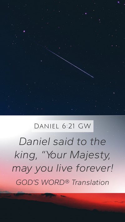 Daniel 6:21 GW Bible Verse Image