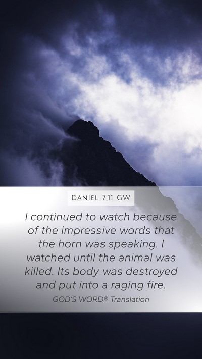 Daniel 7:11 GW Mobile Phone Wallpaper - I continued to watch because of the impressive - Mobile Bible Verse Wallpaper