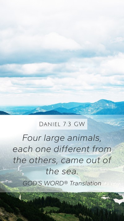 Daniel 7:3 GW Mobile Phone Wallpaper - Four large animals, each one different from the - Mobile Bible Verse Wallpaper