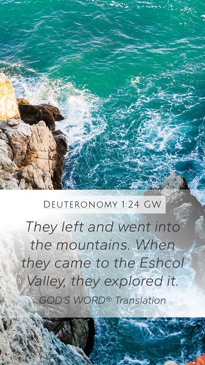 Deuteronomy 1:24 GW Bible Verse Image