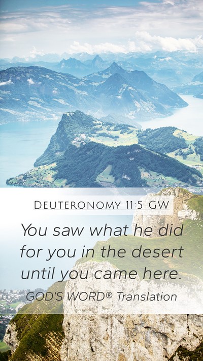 Deuteronomy 11:5 GW Mobile Phone Wallpaper - You saw what he did for you in the desert until - Mobile Bible Verse Wallpaper