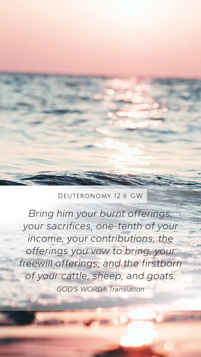 Deuteronomy 12:6 GW Bible Verse Image