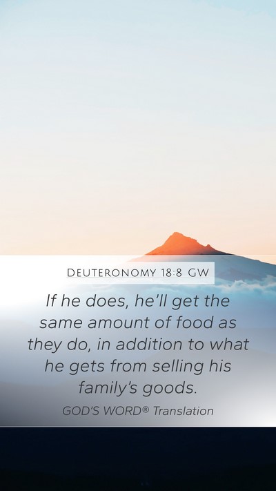 Deuteronomy 18:8 GW Mobile Phone Wallpaper - If he does, he’ll get the same amount of food - Mobile Bible Verse Wallpaper