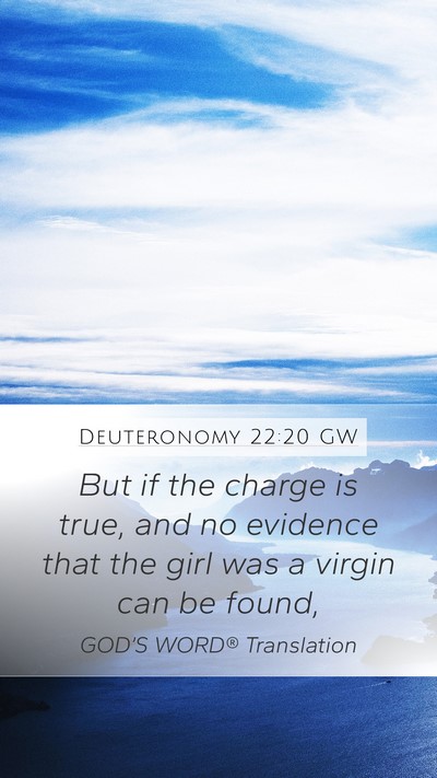 Deuteronomy 22:20 GW Mobile Phone Wallpaper - But if the charge is true, and no evidence that - Mobile Bible Verse Wallpaper