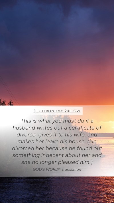 Deuteronomy 24:1 GW Mobile Phone Wallpaper - This is what you must do if a husband writes out - Mobile Bible Verse Wallpaper