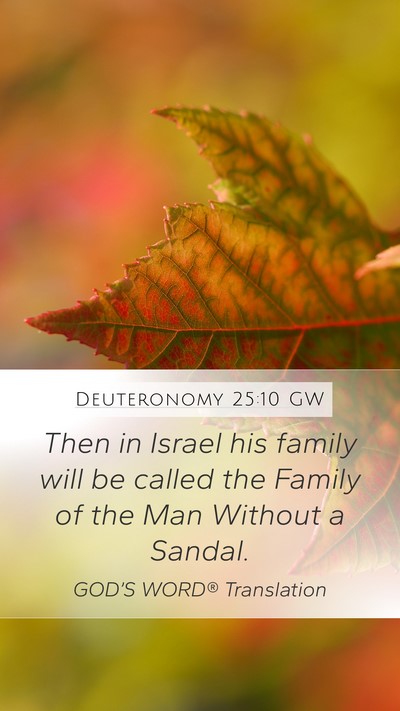 Deuteronomy 25:10 GW Mobile Phone Wallpaper - Then in Israel his family will be called the - Mobile Bible Verse Wallpaper