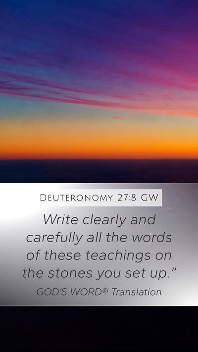 Deuteronomy 27:8 GW Mobile Phone Wallpaper - Write clearly and carefully all the words of - Mobile Bible Verse Wallpaper