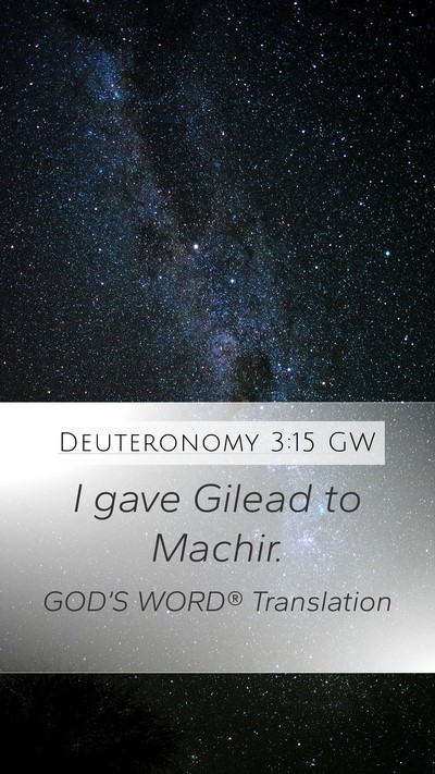 Deuteronomy 3:15 GW Bible Verse Image