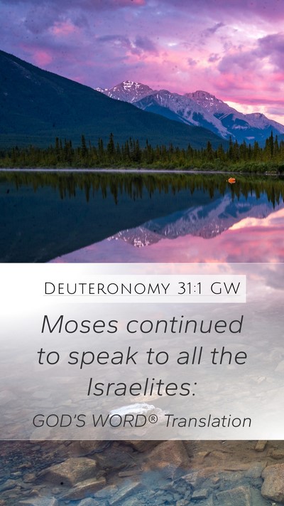 Deuteronomy 31:1 GW Mobile Phone Wallpaper - Moses continued to speak to all the - Mobile Bible Verse Wallpaper