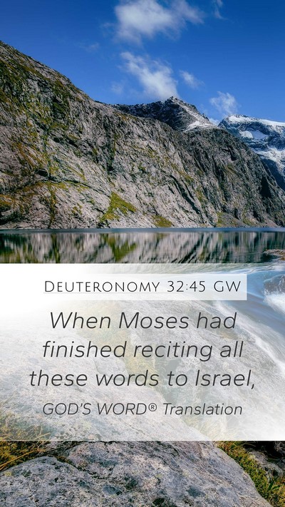 Deuteronomy 32:45 GW Mobile Phone Wallpaper - When Moses had finished reciting all these words - Mobile Bible Verse Wallpaper