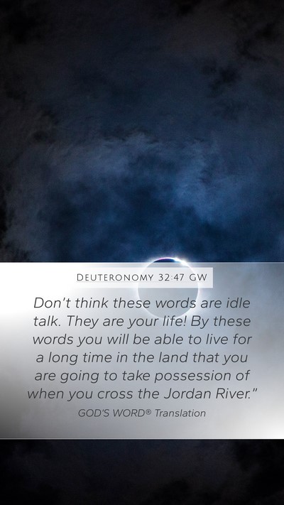 Deuteronomy 32:47 GW Bible Verse Image