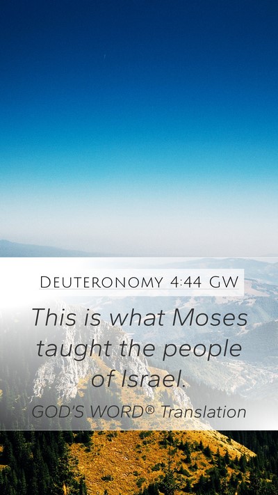 Deuteronomy 4:44 GW Mobile Phone Wallpaper - This is what Moses taught the people of - Mobile Bible Verse Wallpaper