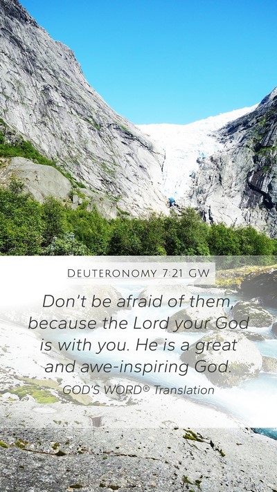 Deuteronomy 7:21 GW Mobile Phone Wallpaper - Don’t be afraid of them, because the Lord your - Mobile Bible Verse Wallpaper