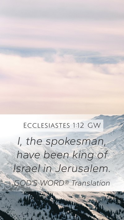 Ecclesiastes 1:12 GW Bible Verse Image