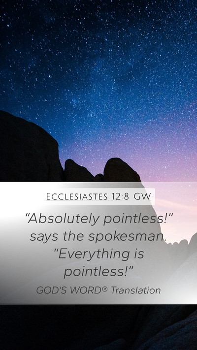 Ecclesiastes 12:8 GW Bible Verse Image