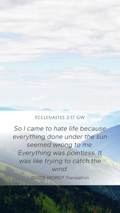 Ecclesiastes 2:17 GW Bible Verse Image