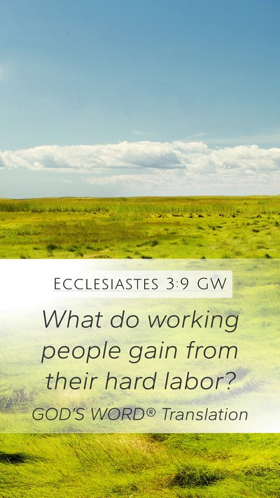 Ecclesiastes 3:9 GW Bible Verse Image