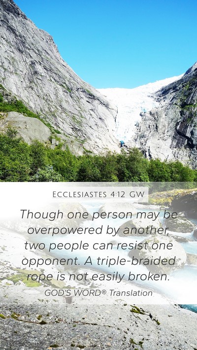 Ecclesiastes 4:12 GW Mobile Phone Wallpaper - Though one person may be overpowered by another, - Mobile Bible Verse Wallpaper