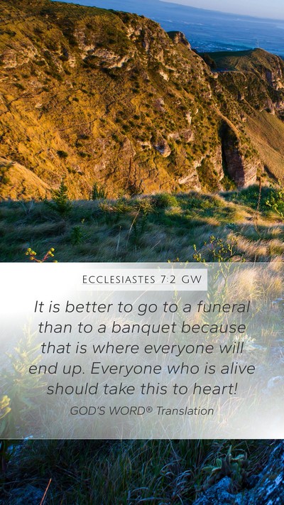 Ecclesiastes 7:2 GW Bible Verse Image