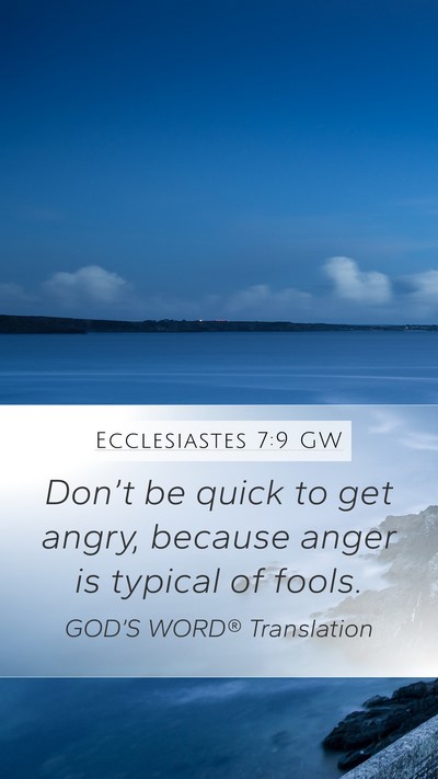 Ecclesiastes 7:9 GW Bible Verse Image