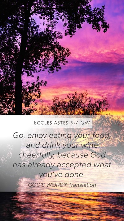 Ecclesiastes 9:7 GW Bible Verse Image
