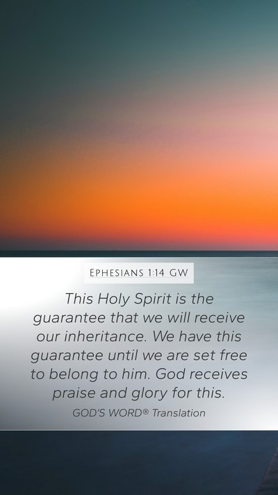 Ephesians 1:14 GW Bible Verse Image