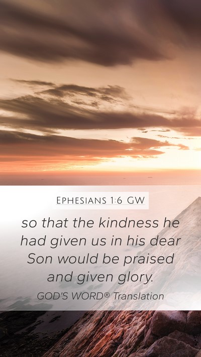Ephesians 1:6 GW Bible Verse Image
