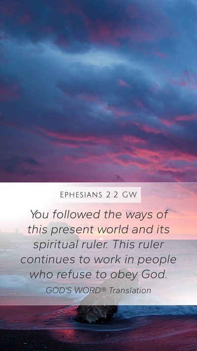 Ephesians 2:2 GW Bible Verse Image