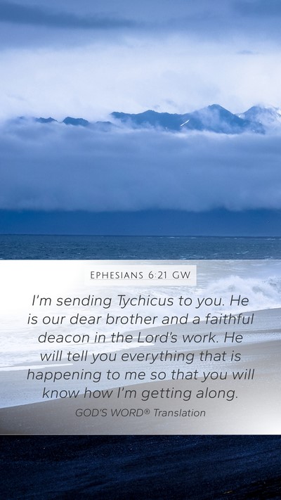 Ephesians 6:21 GW Bible Verse Image