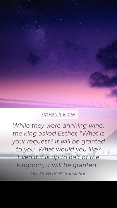 Esther 5:6 GW Bible Verse Image