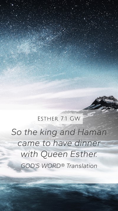 Esther 7:1 GW Mobile Phone Wallpaper - So the king and Haman came to have dinner with - Mobile Bible Verse Wallpaper