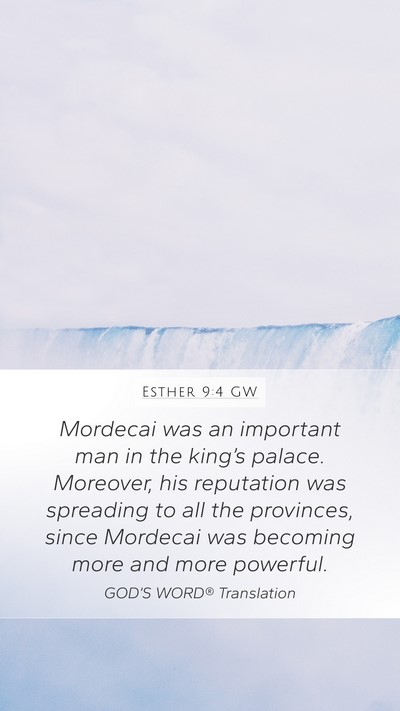 Esther 9:4 GW Mobile Phone Wallpaper - Mordecai was an important man in the king’s - Mobile Bible Verse Wallpaper