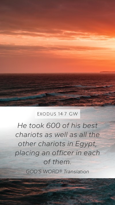 Exodus 14:7 GW Bible Verse Image