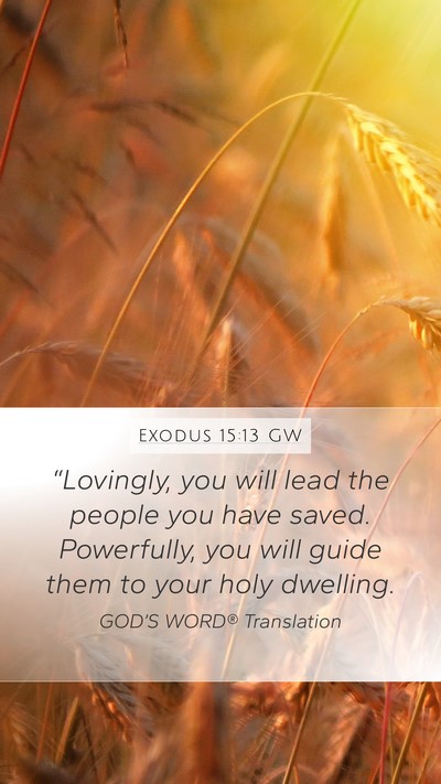 Exodus 15:13 GW Bible Verse Image