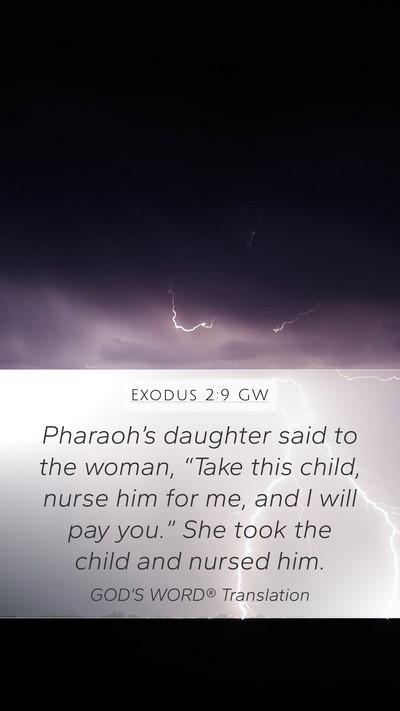 Exodus 2:9 GW Mobile Phone Wallpaper - Pharaoh’s daughter said to the woman, “Take - Mobile Bible Verse Wallpaper