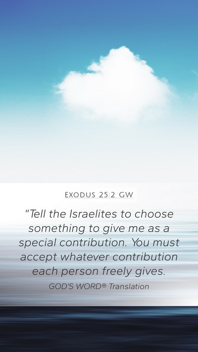 Exodus 25:2 GW Bible Verse Image