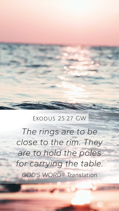 Exodus 25:27 GW Bible Verse Image