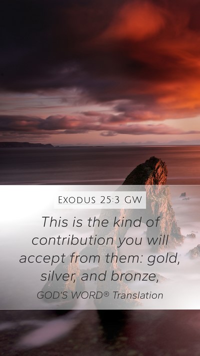 Exodus 25:3 GW Bible Verse Image