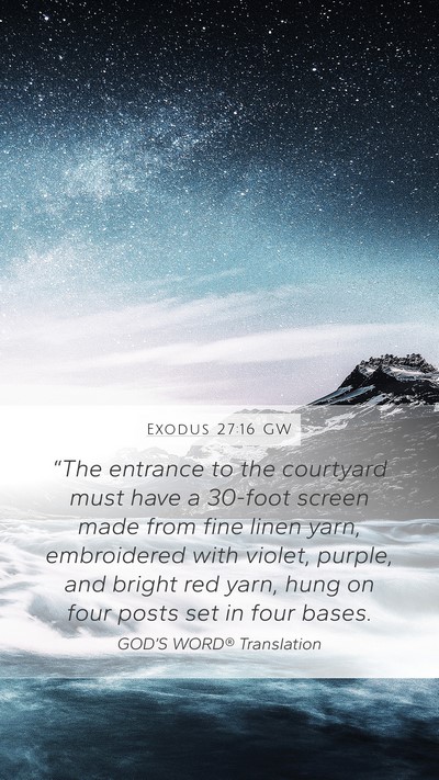 Exodus 27:16 GW Mobile Phone Wallpaper - “The entrance to the courtyard must have a - Mobile Bible Verse Wallpaper