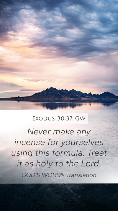 Exodus 30:37 GW Bible Verse Image
