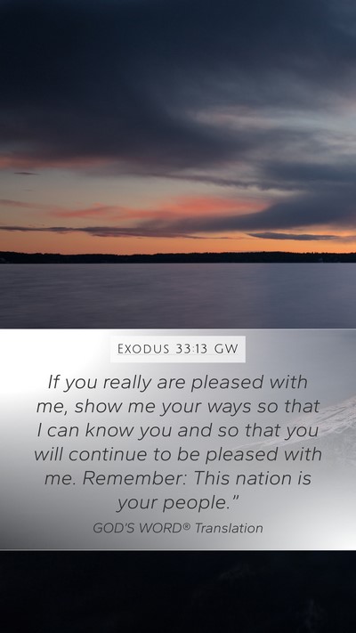 Exodus 33:13 GW Bible Verse Image