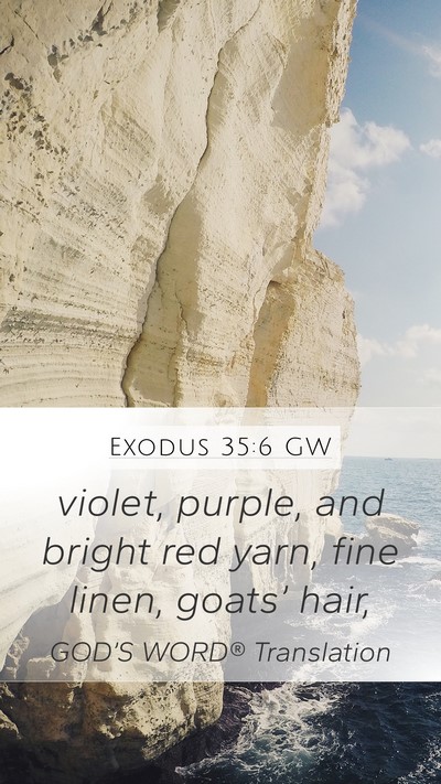 Exodus 35:6 GW Mobile Phone Wallpaper - violet, purple, and bright red yarn, fine linen, - Mobile Bible Verse Wallpaper